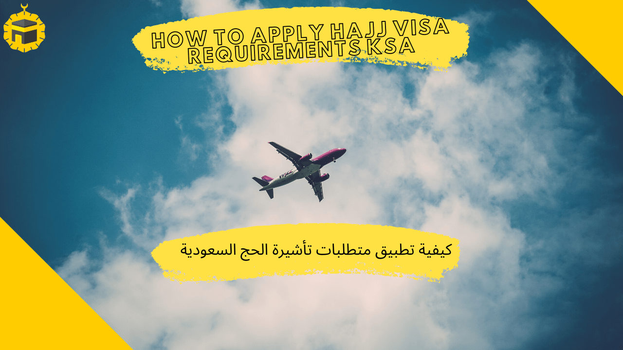 Read more about the article How much does it cost to apply hajj visa requirements ksa